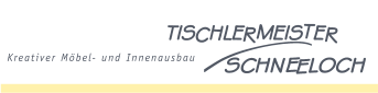 Tischlermeister Schneeloch